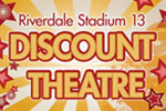 Riverdale Stadium 13 Discount Theatre